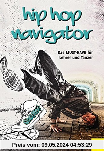 HipHop Navigator: Das MUST-HAVE für Lehrer und Tänzer
