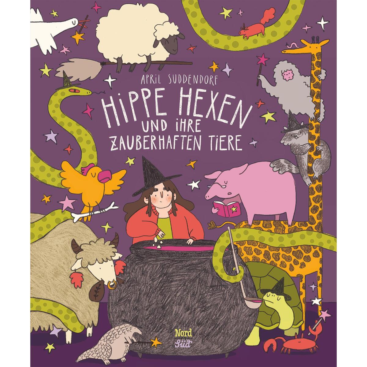 Hippe Hexen und ihre zauberhaften Tiere von NordSüd Verlag AG