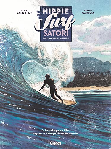 Hippie Surf Satori: Surf, voyage et musique