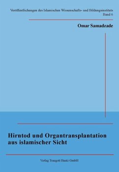 Hirntod und Organtransplantation aus islamischer Sicht (eBook, PDF) von Bautz, Traugott