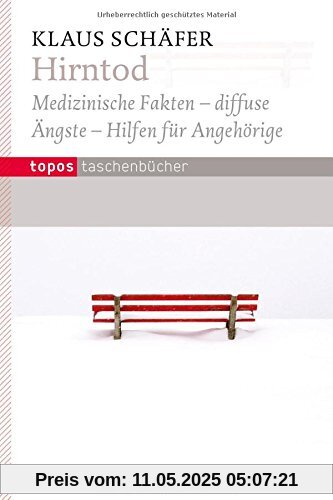 Hirntod: Medizinische Fakten - diffuse Ängste - Hilfen für Angehörige