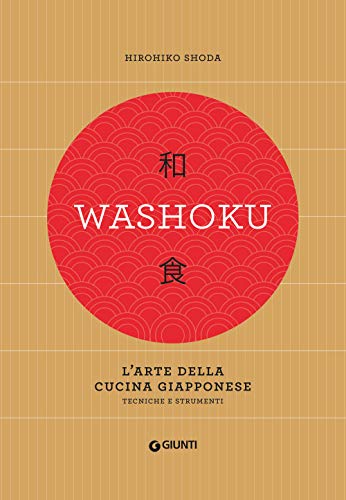 Washoku. L'arte della cucina giapponese