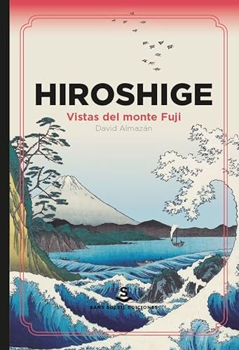 Hiroshige: Vistas del monte Fuji (Japón, Band 7) von Sans Soleil Ediciones