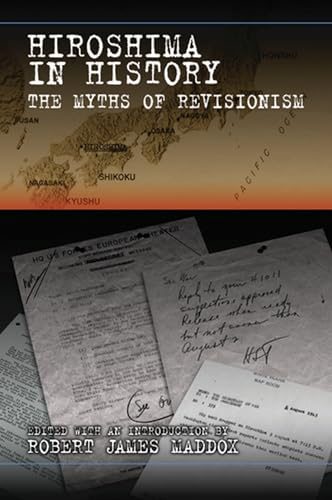 Hiroshima in History: The Myths of Revisionism von University of Missouri Press