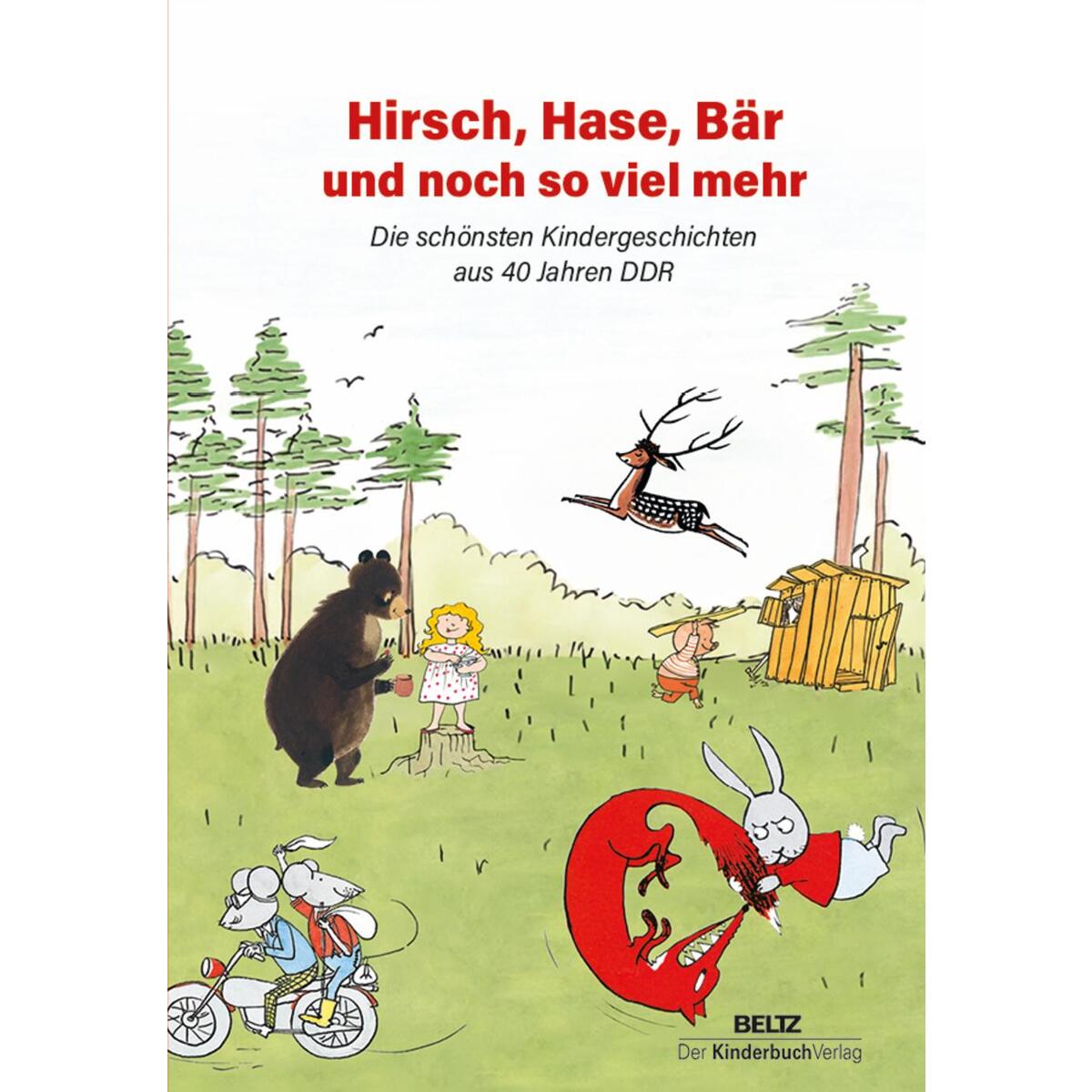 Hirsch, Hase, Bär und noch so viel mehr Hirsch, Hase, Bär und noch so viel mehr von Kinderbuch Verlag GmbH