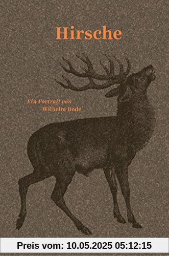 Hirsche: Ein Portrait (Naturkunden)
