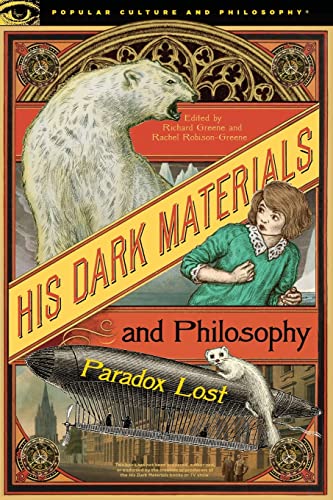His Dark Materials and Philosophy (Popular Culture and Philosophy, 132, Band 132) von Open Court