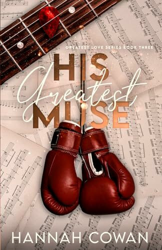 His Greatest Muse (Greatest Love series, Band 3)