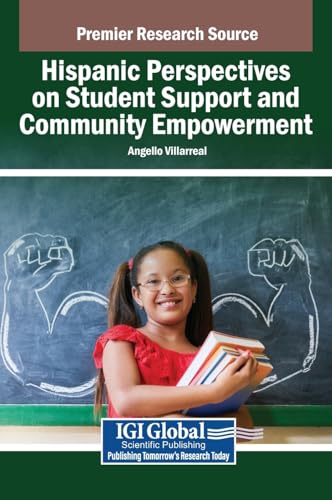 Hispanic Perspectives on Student Support and Community Empowerment von IGI Global