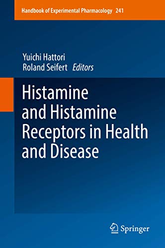 Histamine and Histamine Receptors in Health and Disease (Handbook of Experimental Pharmacology, 241, Band 241)