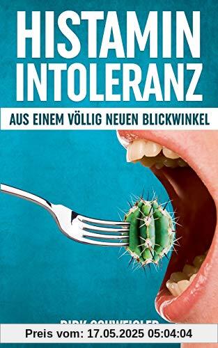 Histaminintoleranz aus einem völlig neuen Blickwinkel