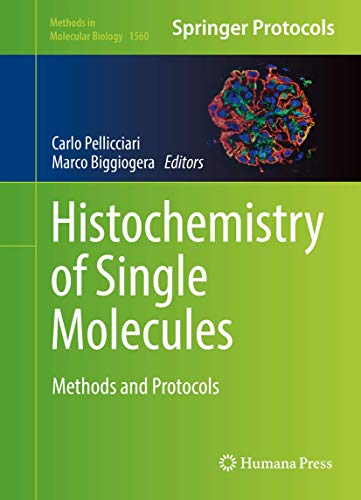 Histochemistry of Single Molecules: Methods and Protocols (Methods in Molecular Biology, 1560, Band 1560)