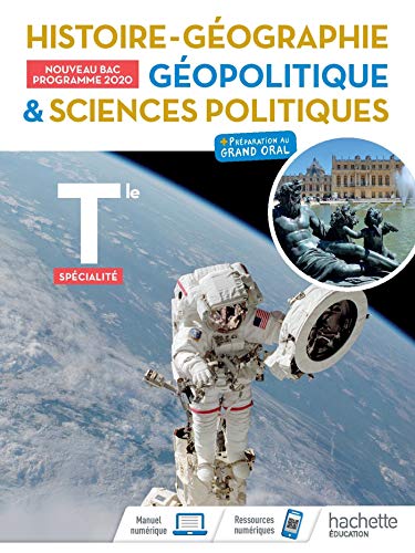 Histoire-Géographie, Géopolitique, Sciences politiques Terminale spécialité- Livre élève - Ed. 2020: Livre de l'élève + préparation au grand oral von HACHETTE EDUC