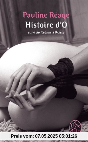 Histoire d'O, suivi de Retour à Roissy (Ldp Litterature)
