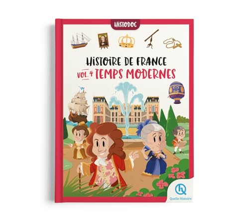 Histoire de France Vol.4 - Temps Modernes: Histodoc