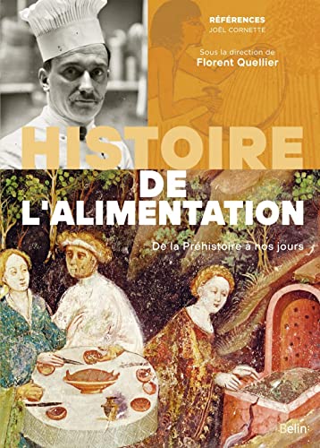 Histoire de l'alimentation: De la préhistoire à nos jours von Belin