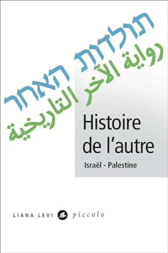 Histoire de l’autre: Israël - Palestine von LEVI