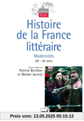 Histoire de la France littéraire : Tome 3, Modernités XIXe et XXe siècles