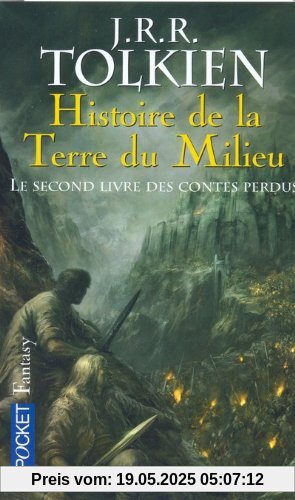 Histoire de la Terre du Milieu, Tome 2 : Le Livre des Contes perdus Histoire de la Terre du Milieu, Tome 2 : Le Livre des Contes perdus