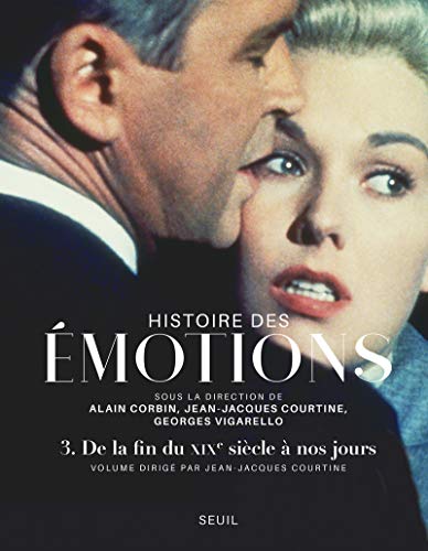 Histoire des émotions, vol 3: De la fin du XIXe siècle à nos jours von Seuil