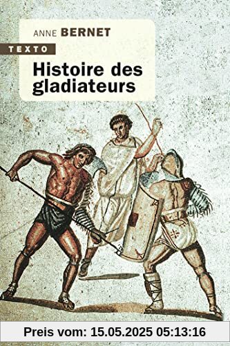 Histoire des gladiateurs
