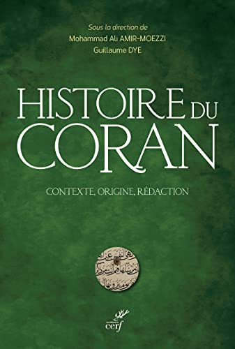 HISTOIRE DU CORAN - CONTEXTE, ORIGINE, REDACTION: Contexte, origine, rédaction