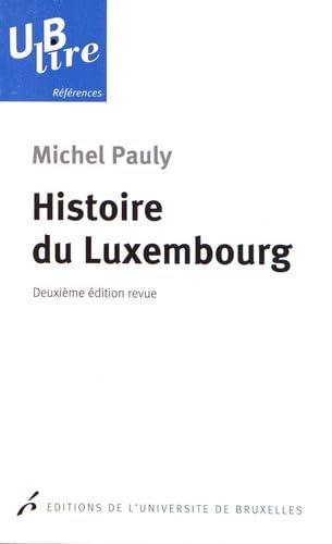 HSTOIRE DU LUXMBOURG 2 ED von UNIV BRUXELLES