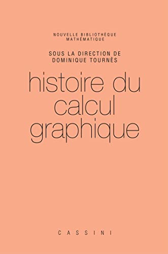 Histoire du calcul graphique: Volume 3