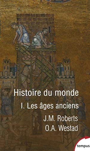 Histoire du monde - tome 1 Les âges anciens (1)