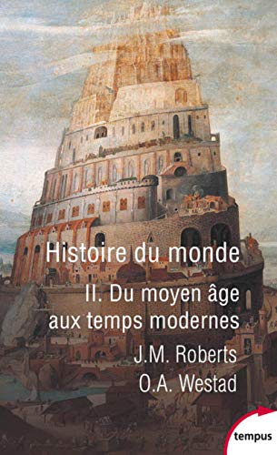 Histoire du monde - tome 2 Du moyen âge aux temps modernes (2): Tome 2, Du Moyen-Age aux Temps Modernes