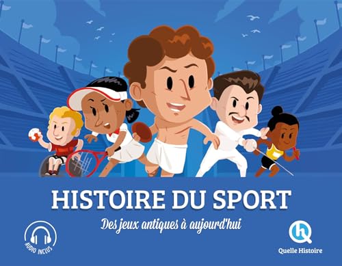 Histoire du sport: Des jeux antiques à aujourd'hui von QUELLE HISTOIRE