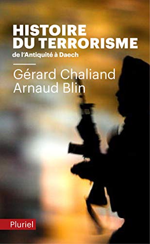 Histoire du terrorisme: de l'Antiquite a Daech