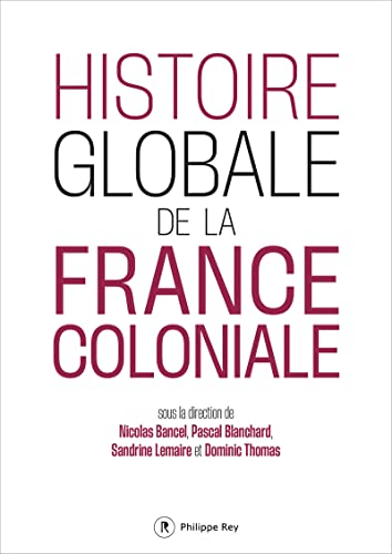 Histoire globale de la France coloniale von REY