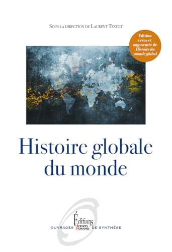 Histoire globale du Monde von SCIENCES HUMAIN