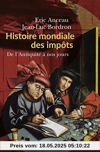 Histoire mondiale des impôts: De l'Antiquité à nos jours