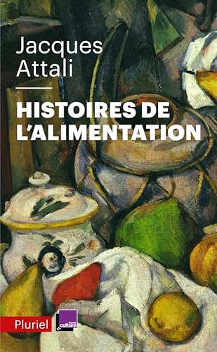 Histoires de l'alimentation: De quoi manger est-il le nom ? von PLURIEL