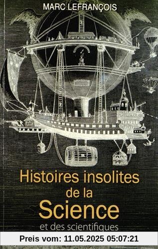 Histoires insolites de la Science et des scientifiques
