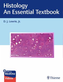 Histology - An Essential Textbook von Thieme Publishers New York / Thieme, Stuttgart