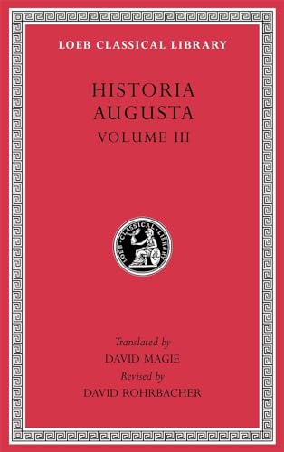 Historia Augusta (3): Volume 3, édition bilingue anglais-latin (Loeb Classical Library, 263, Band 3)