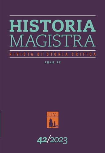 Historia Magistra. Rivista di storia critica (Vol. 42) von Rosenberg & Sellier