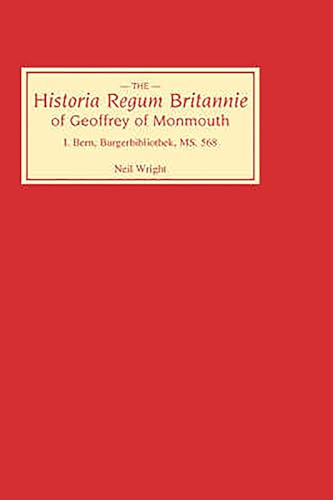 Historia Regum Britannie of Geoffrey of Monmouth I: Bern, Burgerbibliothek, MS 568 von D.S. Brewer