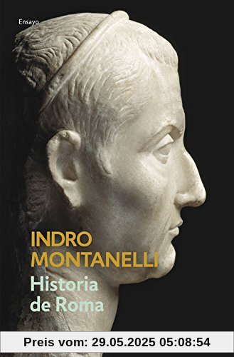 Historia de Roma (ENSAYO-HISTORIA, Band 26202)
