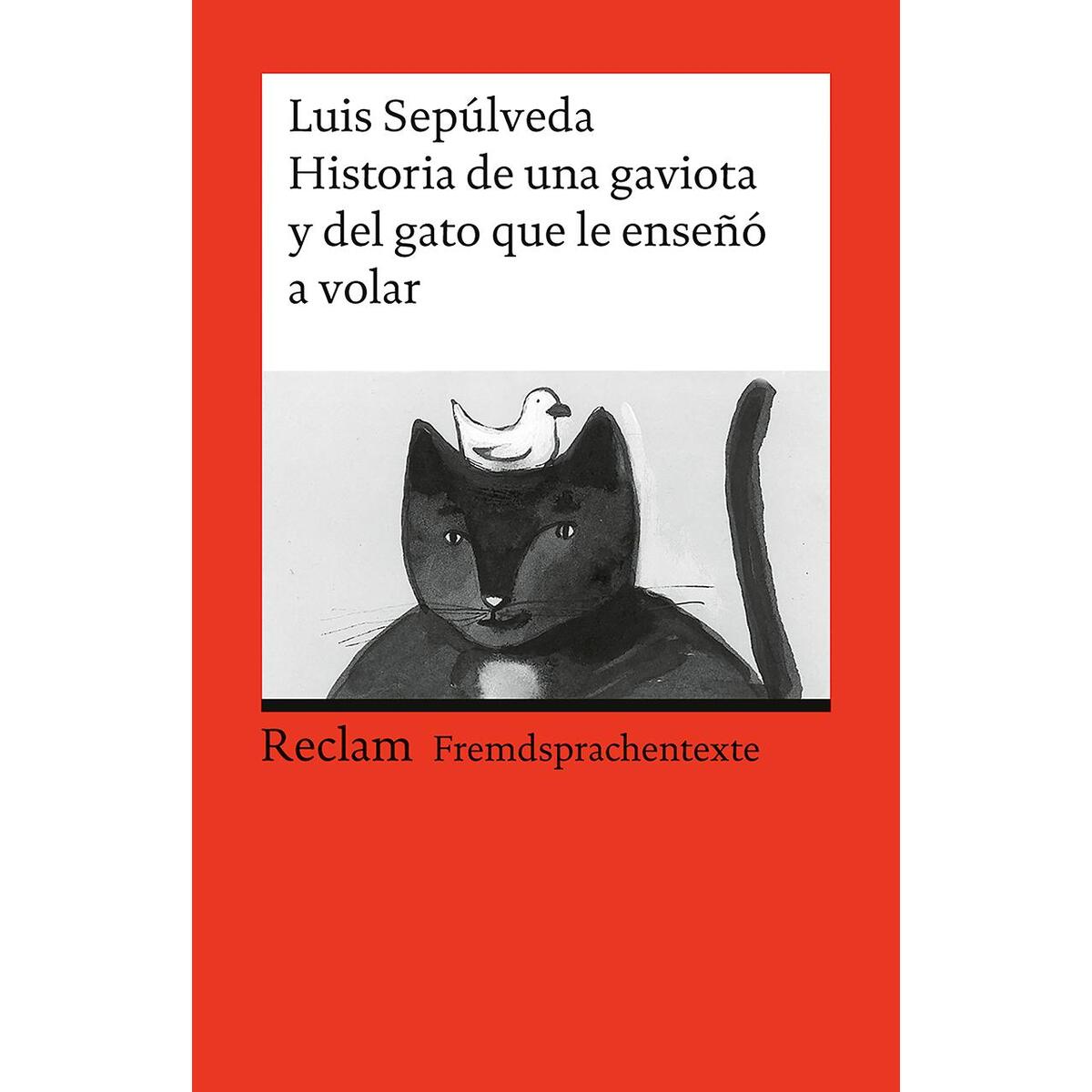 Historia de una gaviota y del gato que le enseno a volar Historia de una gaviota y del gato que le enseno a volar von Reclam Philipp Jun.