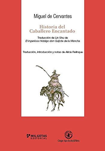 Historia del Caballero Encantado: El Quijote chino Historia del Caballero Encantado: El Quijote chino
