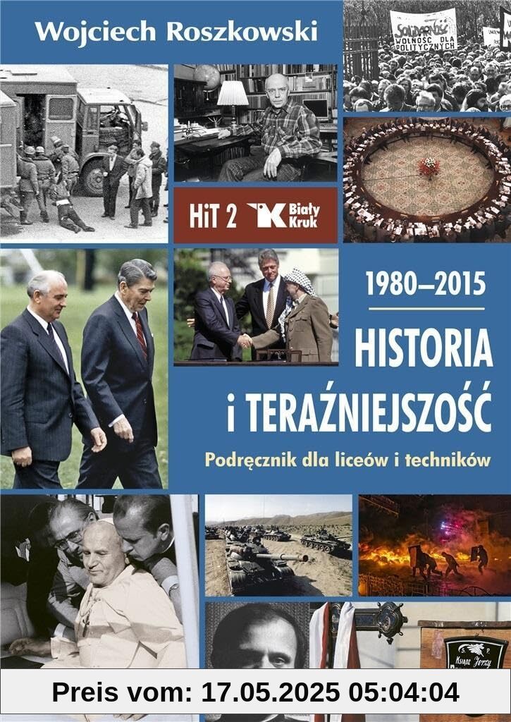 Historia i teraźniejszość 2 1980-2015 Podręcznik: Liceum technikum