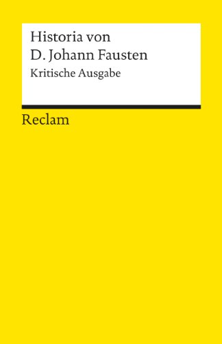 Historia von D. Johann Fausten (Kritische Ausgabe): Text des Druckes von 1587 (Reclams Universal-Bibliothek) von Reclam Philipp Jun.