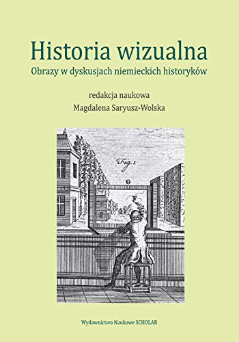 Historia wizualna: Obrazy w dyskusjach niemieckich historyków