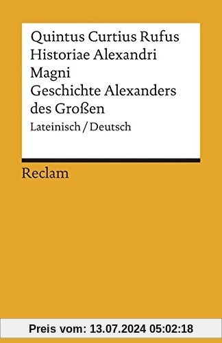 Historiae Alexandri Magni / Geschichte Alexanders des Großen: Lateinisch/Deutsch (Reclams Universal-Bibliothek)