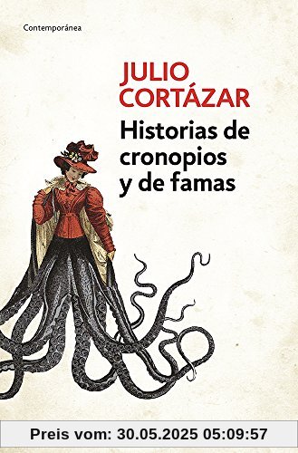 Historias de cronopios y de famas / Cronopios and Famas (CONTEMPORANEA, Band 26201)