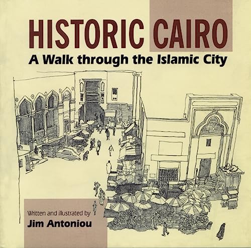 Historic Cairo: A Walk Through the Islamic City